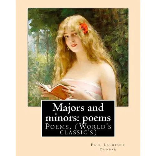 Majors and minors: poems. By: Paul Laurence Dunbar: Poems, (World's classic's)