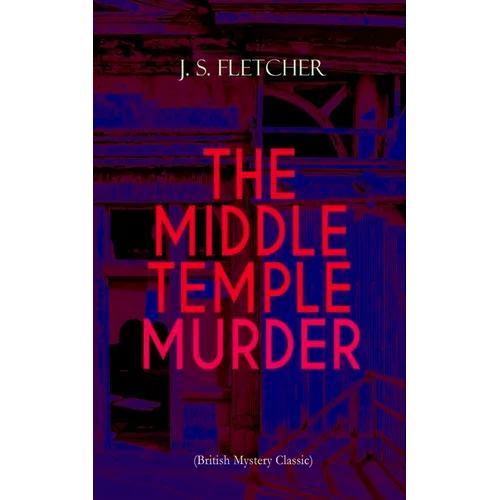 THE MIDDLE TEMPLE MURDER (British Mystery Classic): Crime Thriller