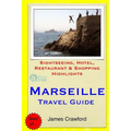 Marseille Travel Guide: Sightseeing, Hotel, Restaurant & Shopping Highlights