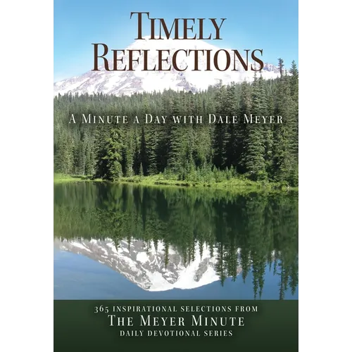 Timely Reflections: A Minute a Day with Dale Meyer