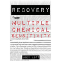 Recovery from Multiple Chemical Sensitivity: How I Recovered After Years of Debilitating MCS