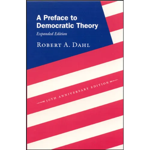 A Preface to Democratic Theory, Expanded Edition