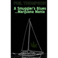 A Smugglers Blues....Marijuana Mania