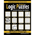 Medium Logic Puzzles & Brain Games for Adults: 500 Puzzles & 12 Puzzle Types (Sudoku, Fillomino, Battleships, Calcudoku, Binary Puzzle, Slitherlink, S