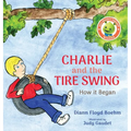 Charlie and the Tire Swing: How it Began