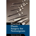 Practical Plastic Surgery for Nonsurgeons