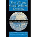 The UN and Global Political Economy: Trade, Finance, and Development