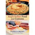 Anglo-Indian Food and Customs: Tenth Anniversary Edition