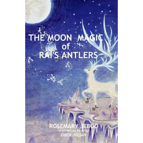 The Moon Magic of Rai's Antlers