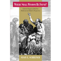Where Shall Wisdom be Found?: Calvin's Exegesis of Job from Medieval and Modern Perspectives