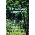 St. Hildegard's Community Rule of Life: Summer 2017