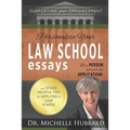 Personalize Your Law School Essays: Be a person not just an application! And other helpful tips for applying to law school