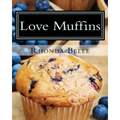 Love Muffins: 60 Super #Delish Muffin Recipes