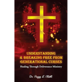 Understanding and Breaking Free from Generational Curses: Healing Through Deliverance Ministry