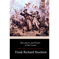 Buccaneers and Pirates of Our Coasts