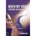 When My Voice Touches His Heart, Part One