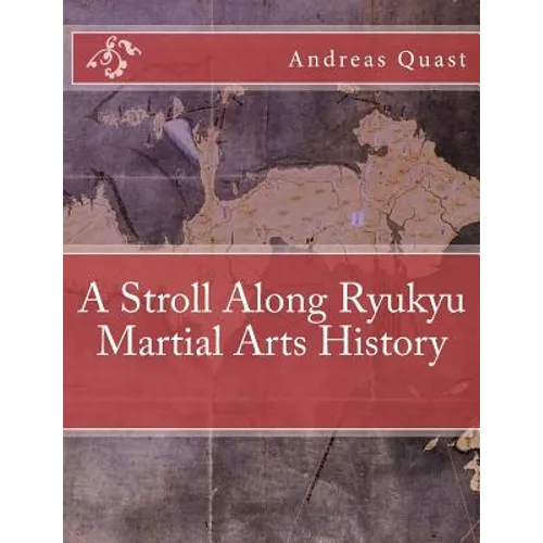 A Stroll Along Ryukyu Martial Arts History