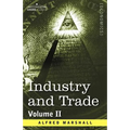 Industry and Trade: Volume II