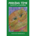 Feeding Time: Tales of My Cat Companions