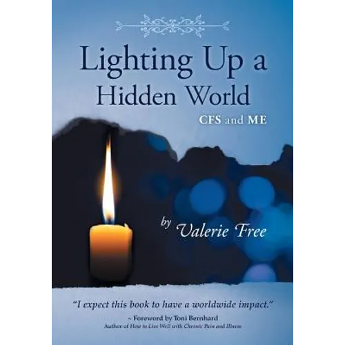 Lighting Up a Hidden World: CFS and ME