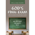 God's Final Exam: How to Know If You'Re Truly Saved