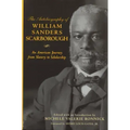 The Autobiography of William Sanders Scarborough: An American Journey from Slavery to Scholarship