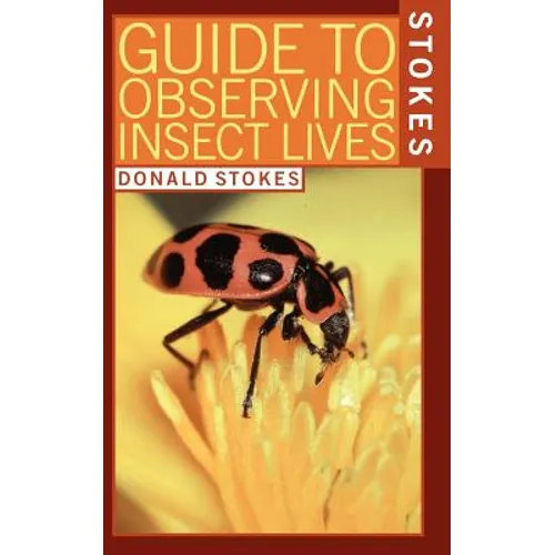 Stokes Guide to Observing Insect Lives