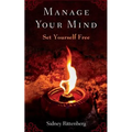 Manage Your Mind: Set Yourself Free