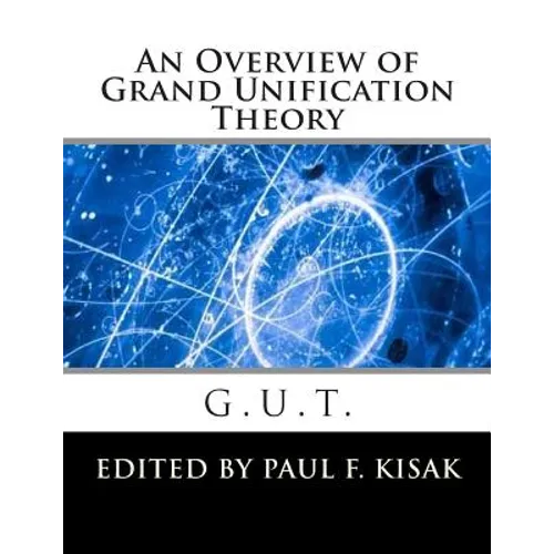 Grand Unification Theory: G.U.T.