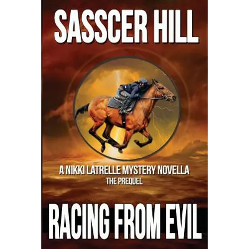 Racing From Evil: A Nikki Latrelle Mystery Novella; The Prequel