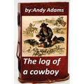 The log of a cowboy (1903) (Original Version)