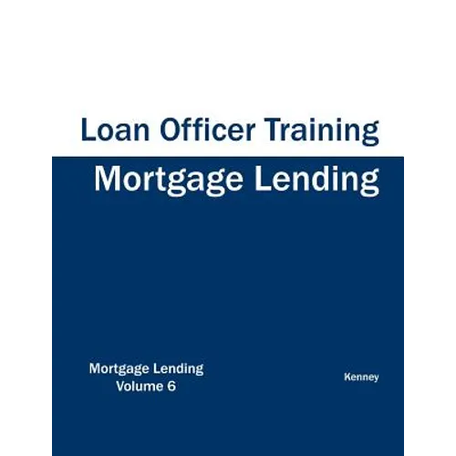 Mortgage Lending - Loan Officer Training