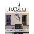 The Bus to Jerusalem: For Love Is as Strong as Death