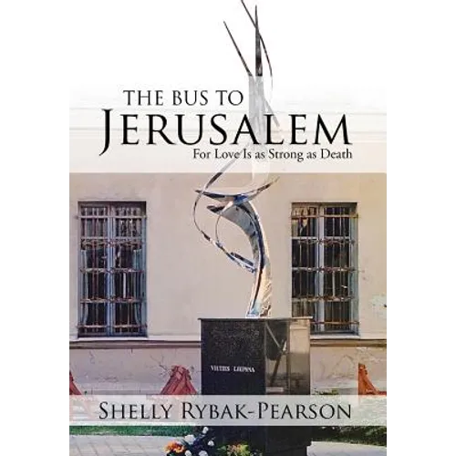The Bus to Jerusalem: For Love Is as Strong as Death