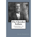 The Cherokee Indians: A report to Congress