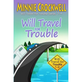 Will Travel for Trouble Series: Books 7-9