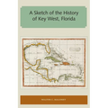 A Sketch of the History of Key West, Florida