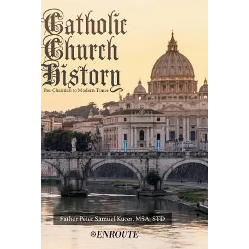 Catholic Church History: Pre-Christian to Modern Times