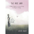 The Rose Bird: A Mother's Perspective on Loving and Losing Her Daughter to Fentanyl