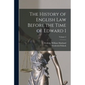 The History of English Law Before the Time of Edward I; Volume 2