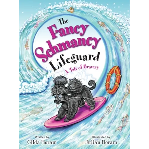 The Fancy Schmancy Lifeguard: A Tale of Bravery