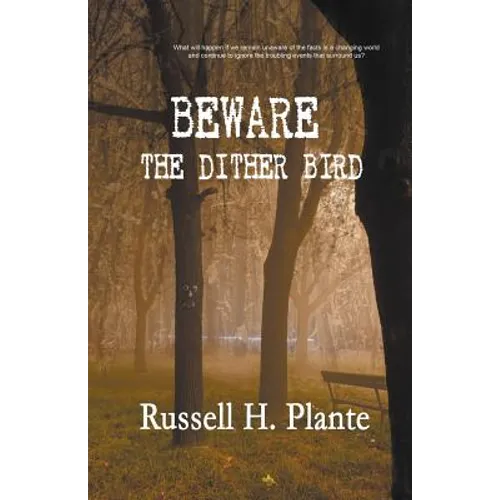 Beware the Dither Bird