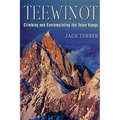 Teewinot: Climbing and Contemplating the Teton Range