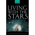 Living with the Stars: How the Human Body Is Connected to the Life Cycles of the Earth, the Planets, and the Stars