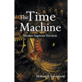 The Time Machine: Homo Sapiens Version