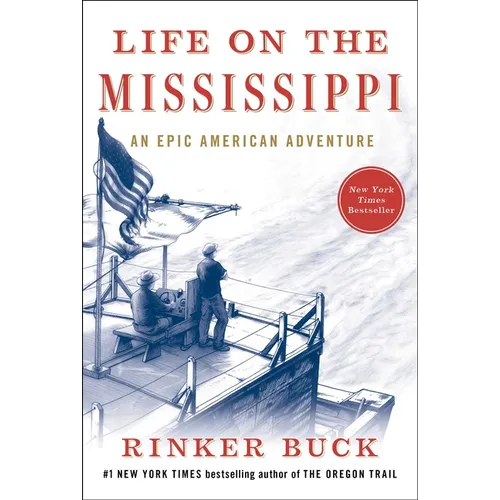 Life on the Mississippi: An Epic American Adventure