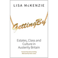 Getting by: Estates, Class and Culture in Austerity Britain