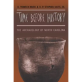 Time before History: The Archaeology of North Carolina