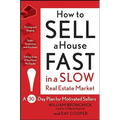 How to Sell a House Fast in a Slow Real Estate Market: A 30-Day Plan for Motivated Sellers
