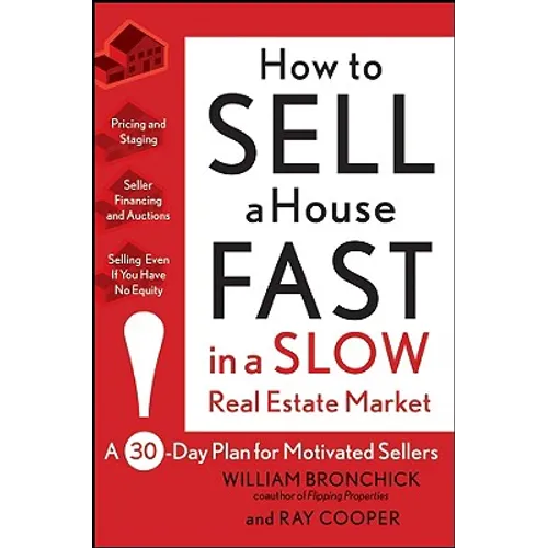 How to Sell a House Fast in a Slow Real Estate Market: A 30-Day Plan for Motivated Sellers